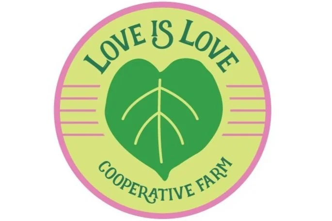 Love Is Love Cooperative Farm